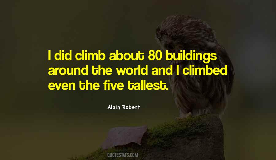 Alain Robert Quotes #1728935