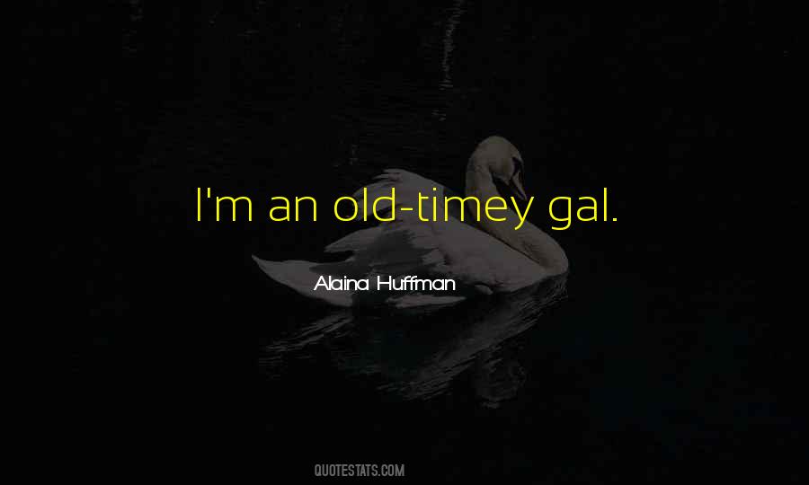 Alaina Huffman Quotes #549943
