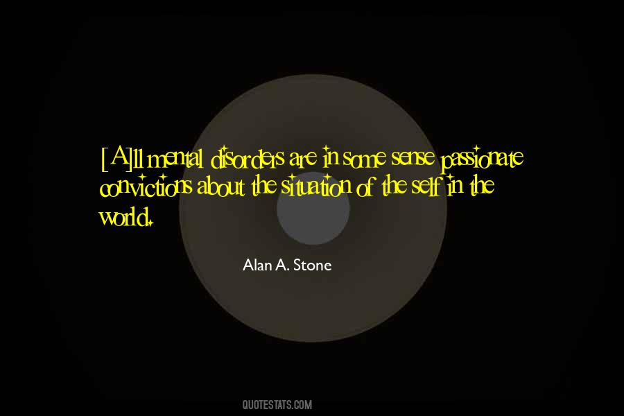 Alan A. Stone Quotes #1579570