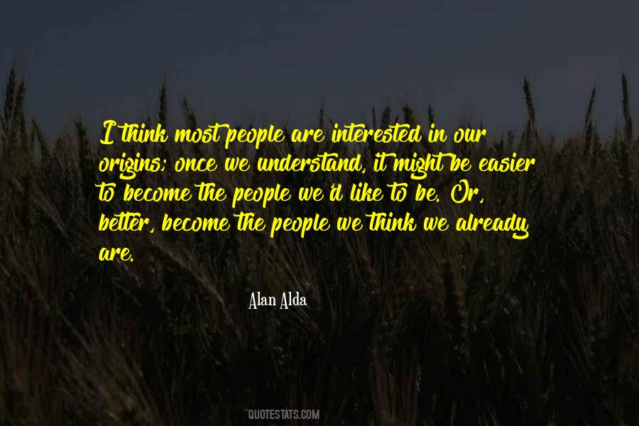 Alan Alda Quotes #1191142