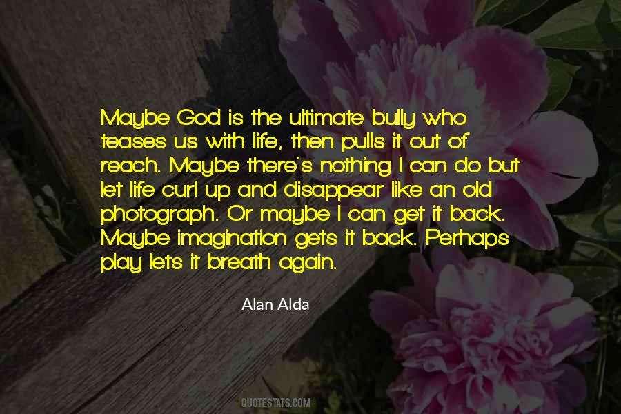Alan Alda Quotes #420644