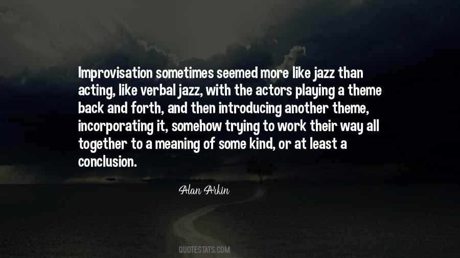 Alan Arkin Quotes #1088866