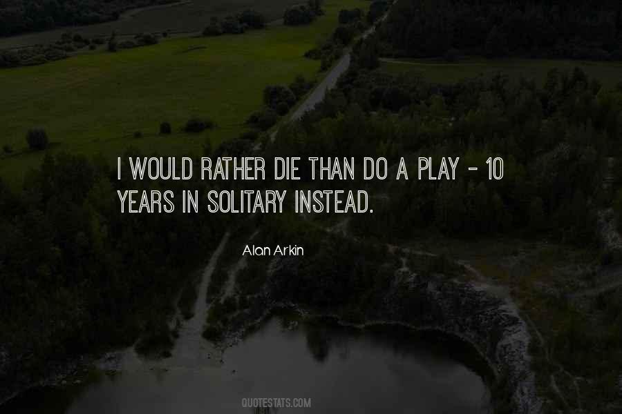 Alan Arkin Quotes #1288008