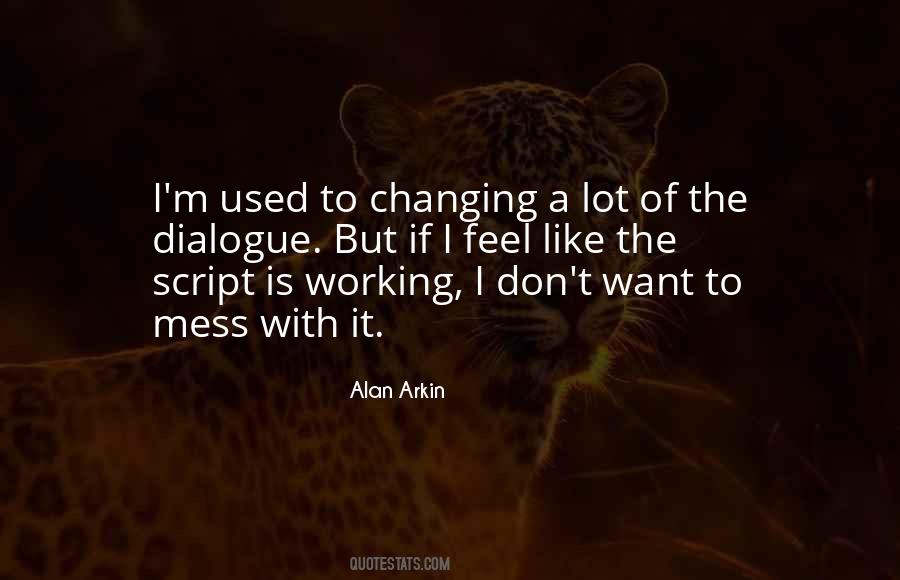 Alan Arkin Quotes #1820260