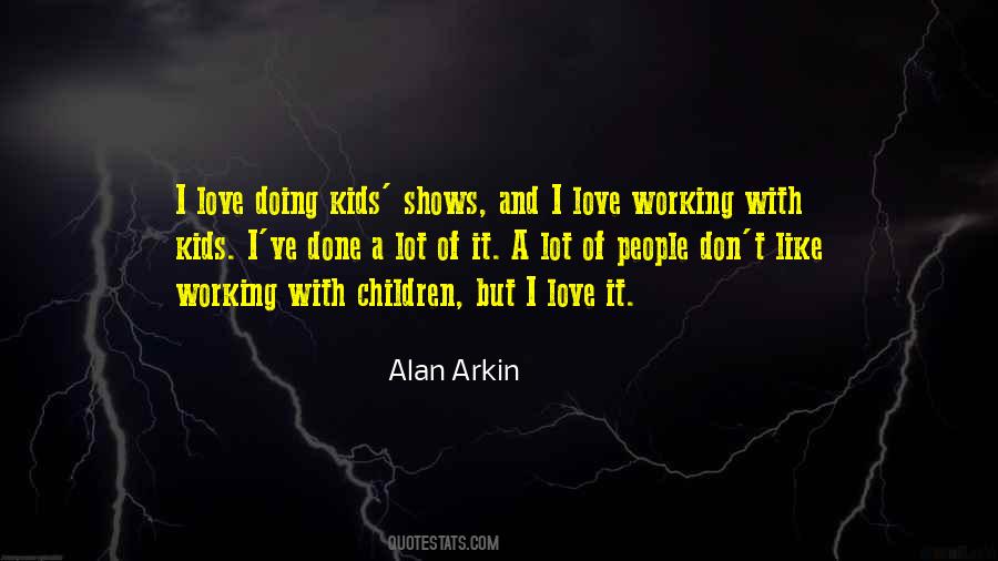 Alan Arkin Quotes #548459