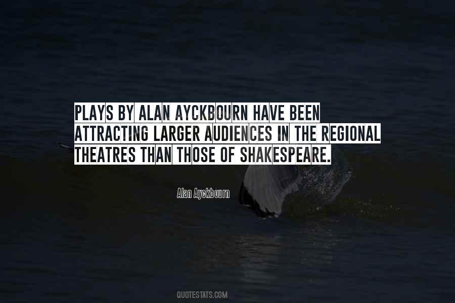 Alan Ayckbourn Quotes #1665793