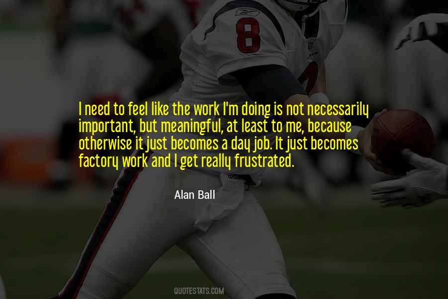 Alan Ball Quotes #1038781