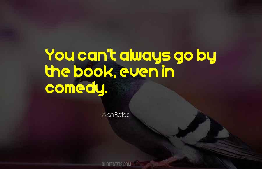 Alan Bates Quotes #1711579