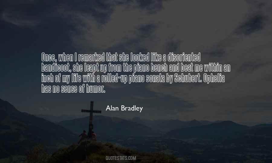 Alan Bradley Quotes #1414021