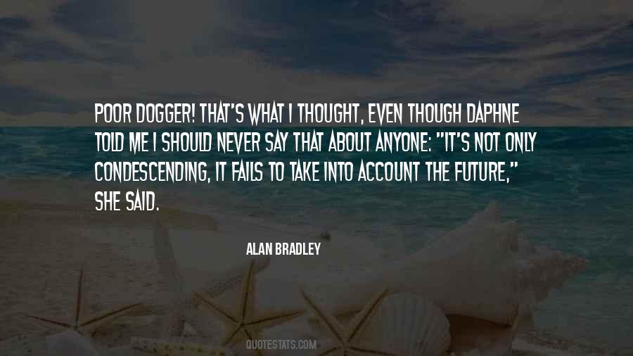 Alan Bradley Quotes #1414293