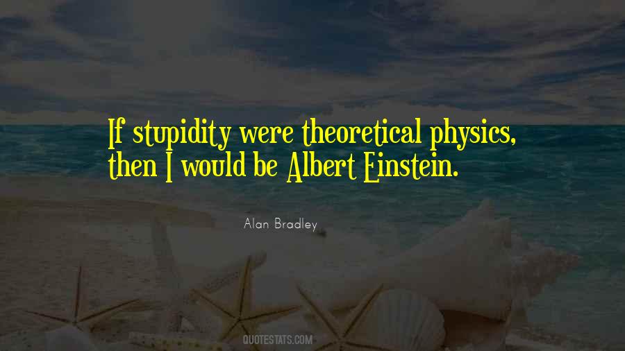 Alan Bradley Quotes #1571670