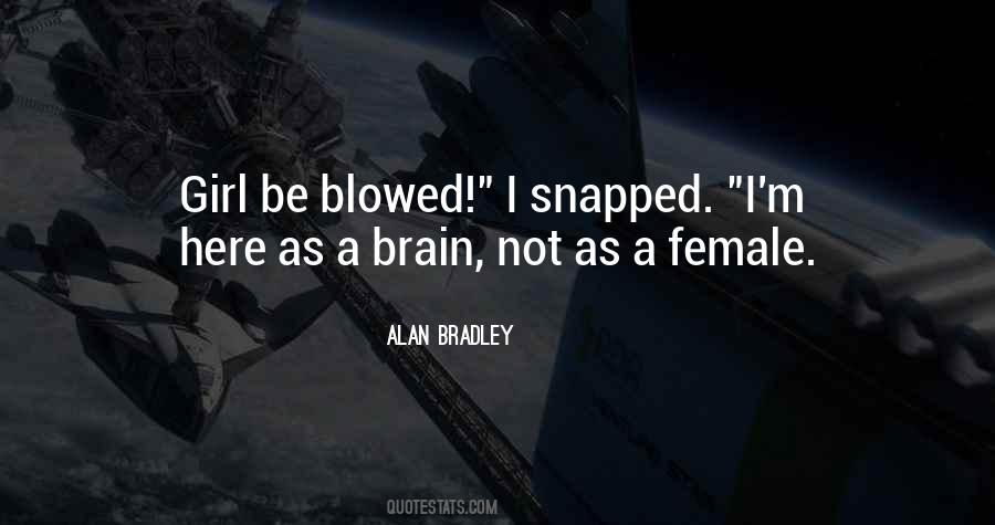 Alan Bradley Quotes #1814415