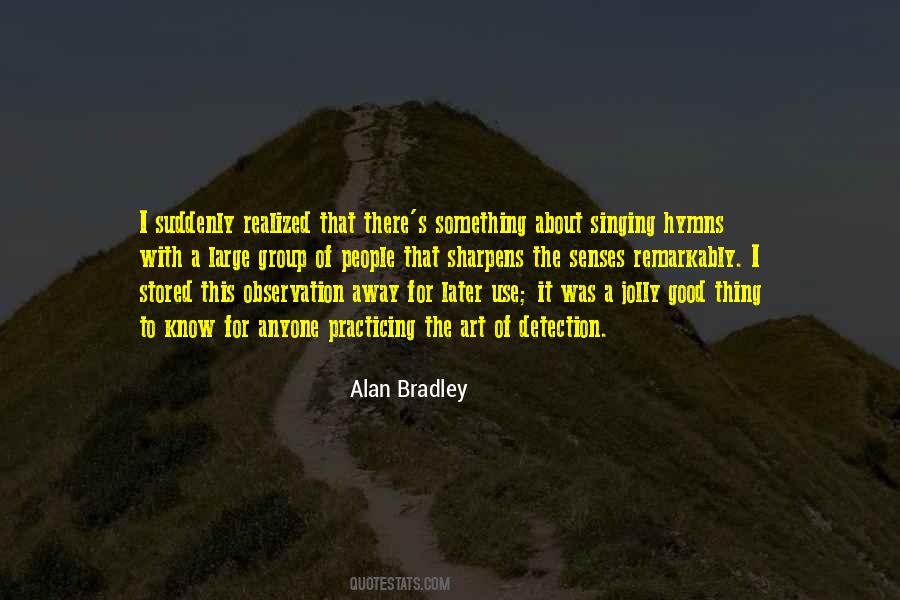 Alan Bradley Quotes #446722