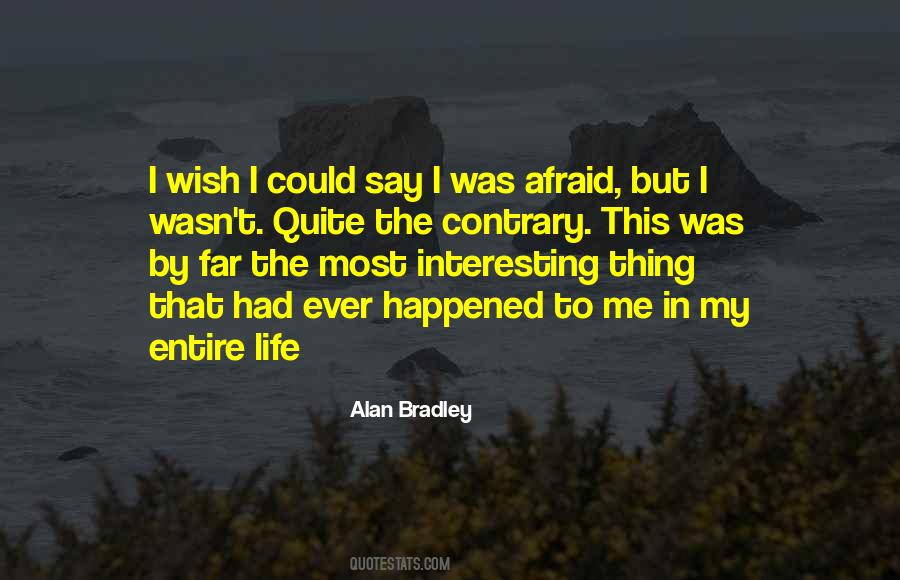 Alan Bradley Quotes #48924