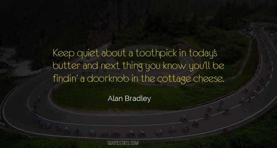 Alan Bradley Quotes #710578