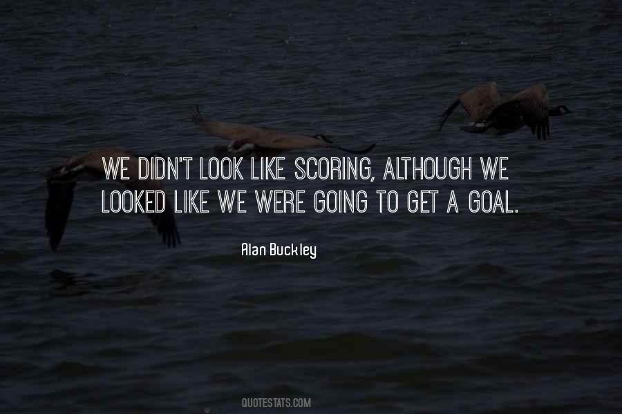 Alan Buckley Quotes #1790403 Alan Buckley Quotes #1790403