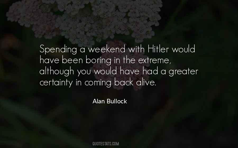 Alan Bullock Quotes #742294