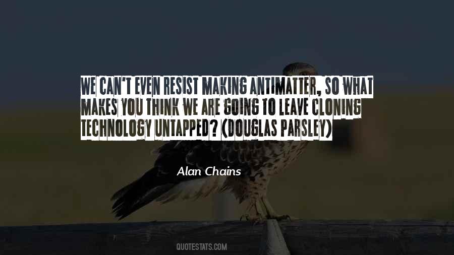 Alan Chains Quotes #1032848