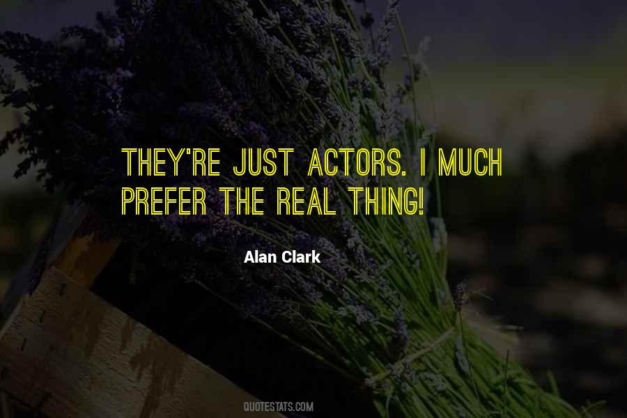 Alan Clark Quotes #1270031