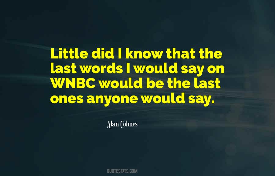 Alan Colmes Quotes #574538