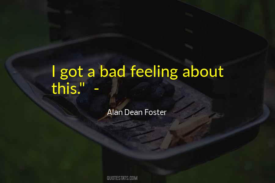 Alan Dean Foster Quotes #1380444