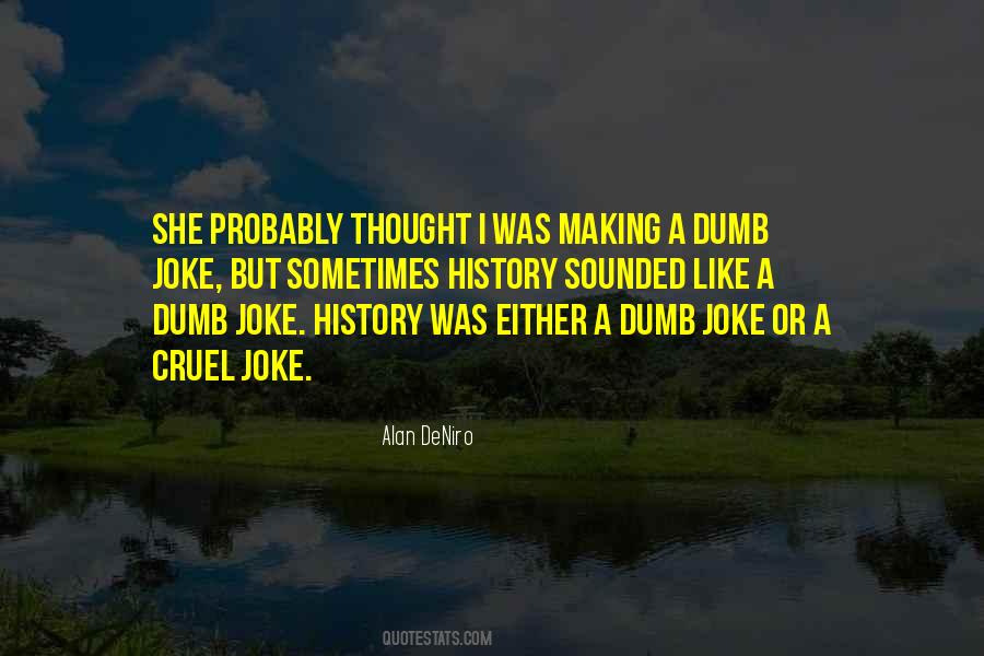 Alan DeNiro Quotes #1461528
