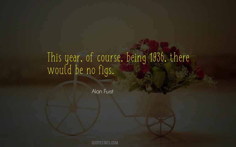 Alan Furst Quotes #1458161