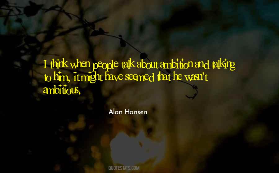 Alan Hansen Quotes #892793