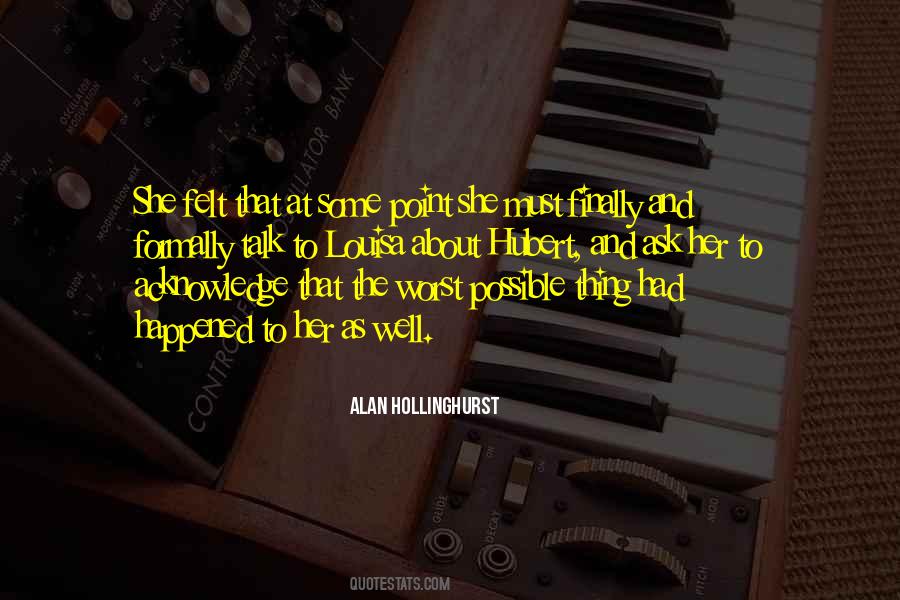 Alan Hollinghurst Quotes #1477848