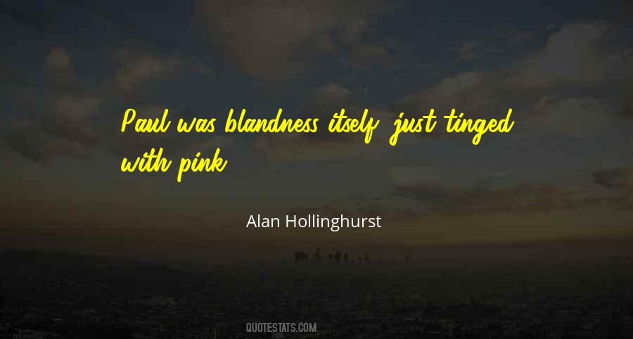 Alan Hollinghurst Quotes #1731100