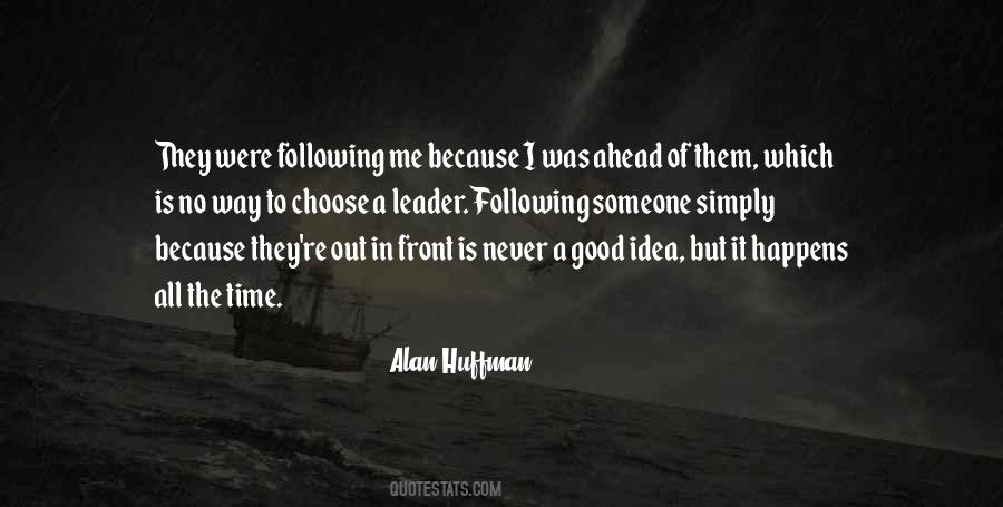 Alan Huffman Quotes #1729421