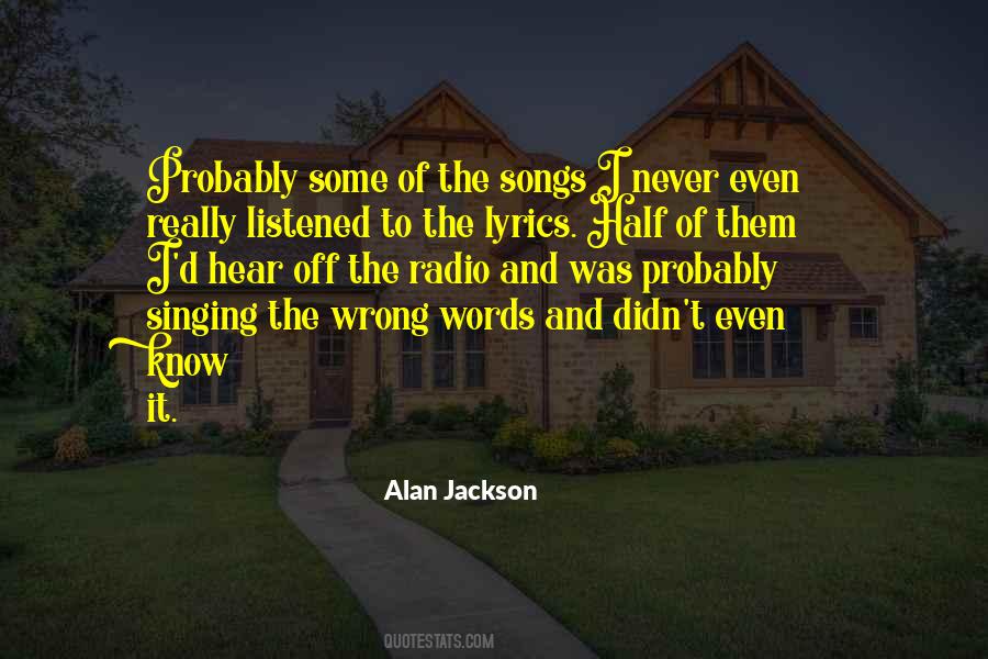 Alan Jackson Quotes #1121161