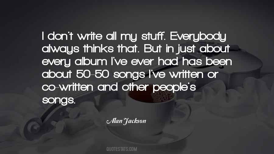 Alan Jackson Quotes #1298006