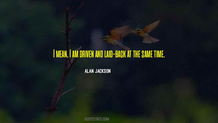 Alan Jackson Quotes #1711795