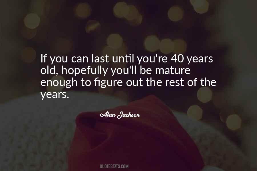 Alan Jackson Quotes #1738942