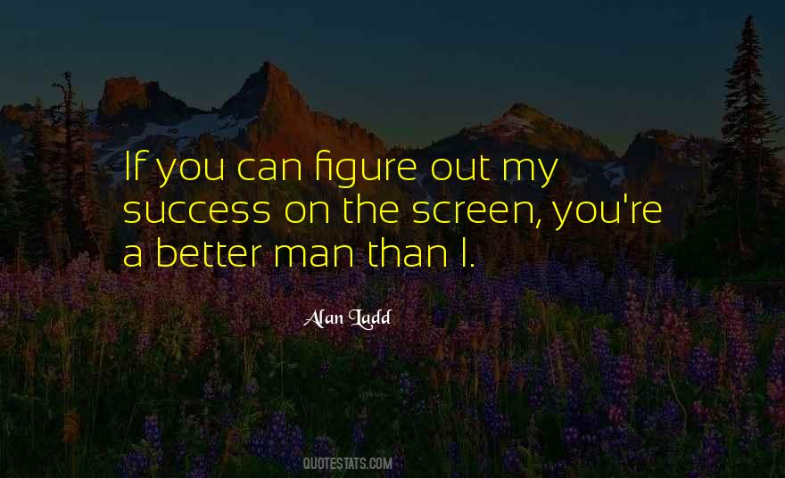 Alan Ladd Quotes #1040124