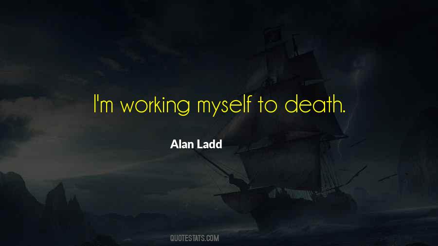 Alan Ladd Quotes #1266308