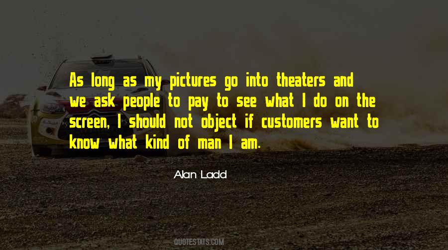 Alan Ladd Quotes #1295634