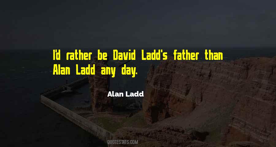 Alan Ladd Quotes #1337218