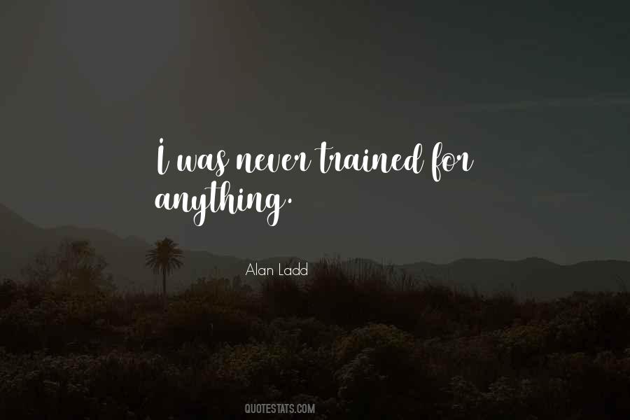 Alan Ladd Quotes #996561