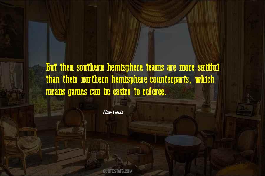 Alan Lewis Quotes #1219150