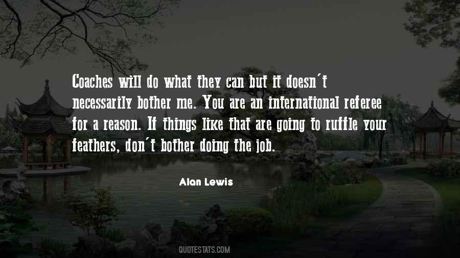 Alan Lewis Quotes #1284295