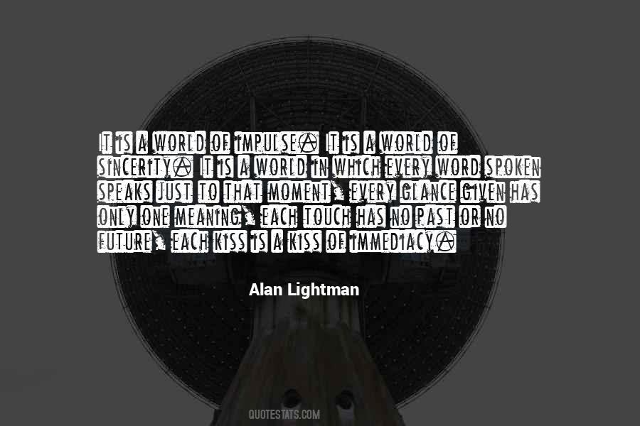 Alan Lightman Quotes #1182444