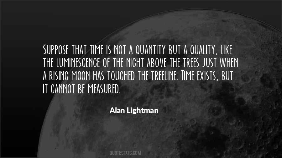 Alan Lightman Quotes #453986