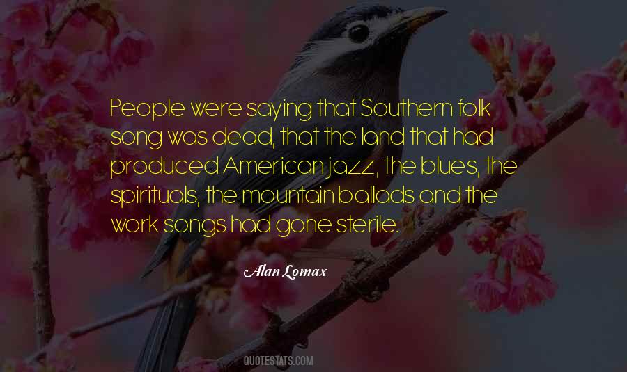 Alan Lomax Quotes #1753273