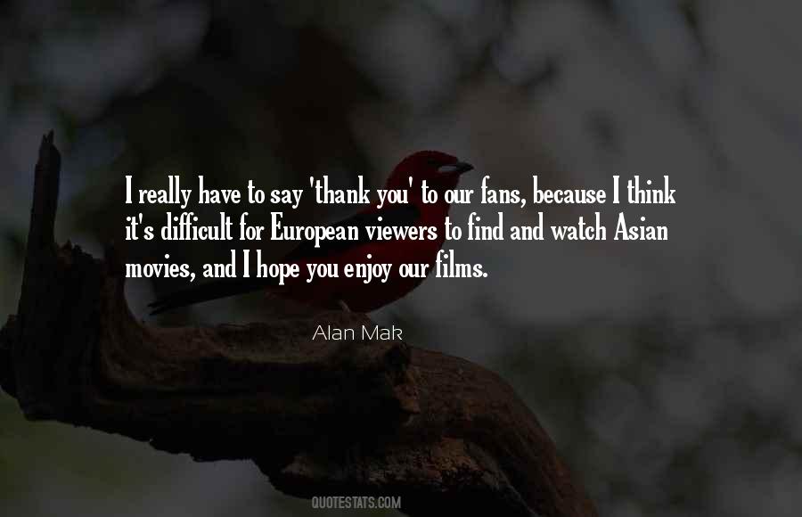 Alan Mak Quotes #1838651