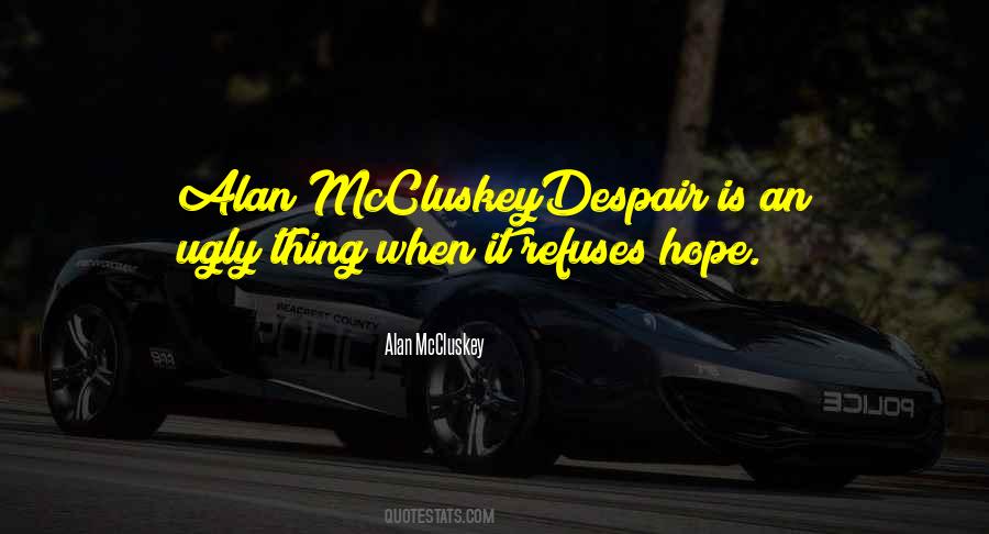 Alan McCluskey Quotes #8200