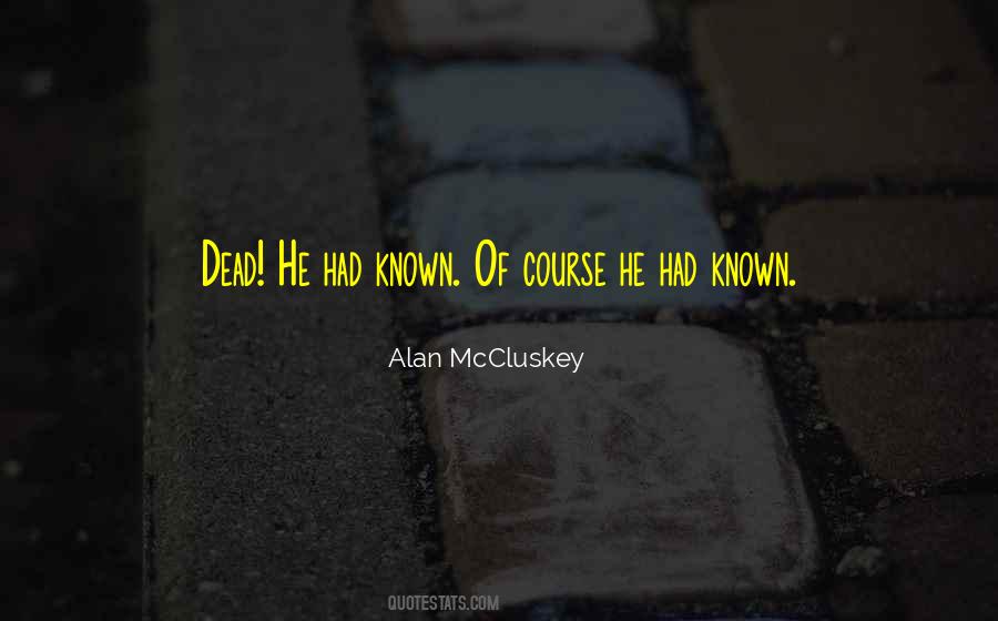 Alan McCluskey Quotes #905706