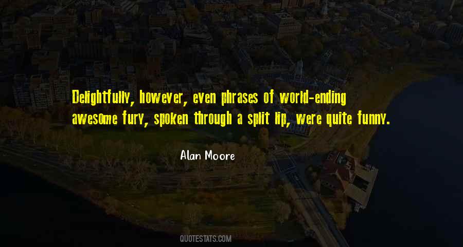 Alan Moore Quotes #1659602