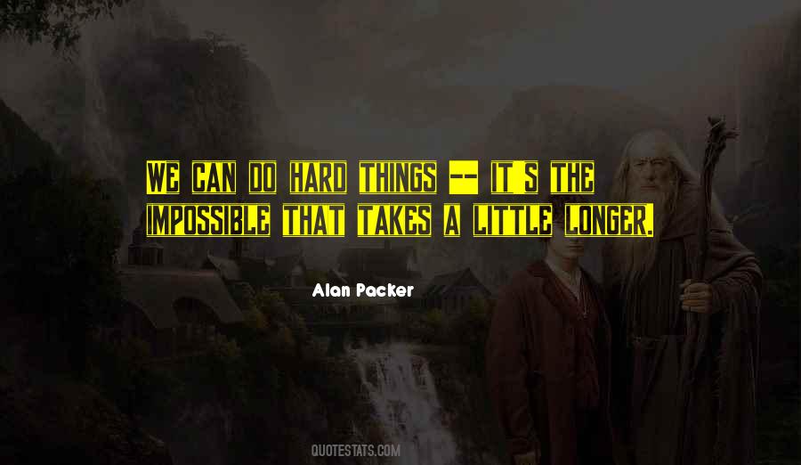 Alan Packer Quotes #509348